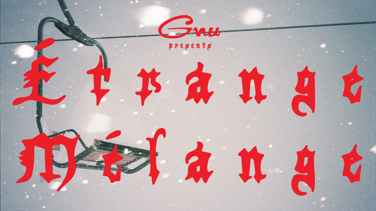 | Watch Now: ETRANGE MELANGE