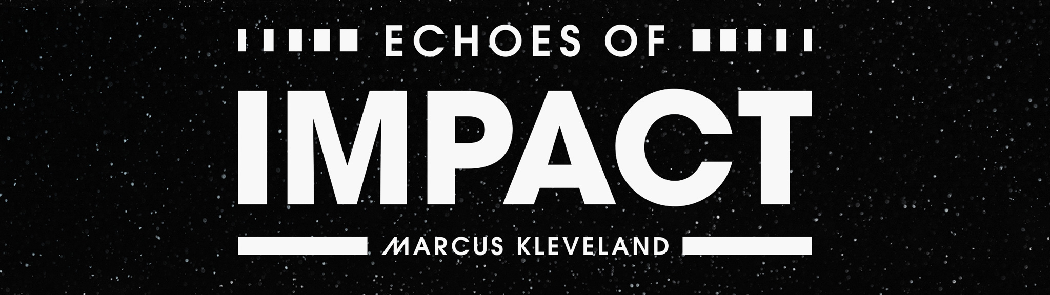 | Watch Now: Echoes of Impact